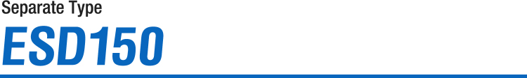 Separate Type ESD150